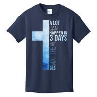A Lot Can Happen In 3 Days Easter Cross Christianity Kids T-Shirt