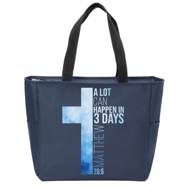 A Lot Can Happen In 3 Days Easter Cross Christianity Zip Tote Bag