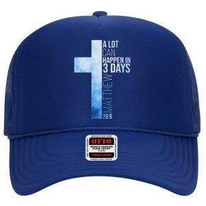 A Lot Can Happen In 3 Days Easter Cross Christianity High Crown Mesh Back Trucker Hat