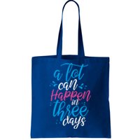 A Lot Can Happen In Three Days Easter Jesus Christian Attire Cute Gift Tote Bag