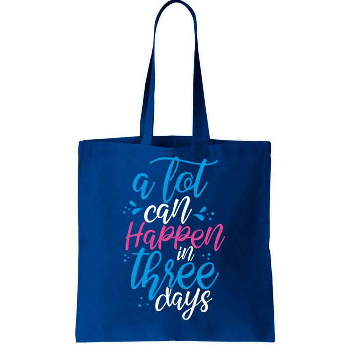 A Lot Can Happen In Three Days Easter Jesus Christian Attire Cute Gift Tote Bag