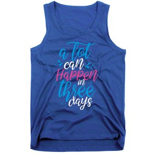 A Lot Can Happen In Three Days Easter Jesus Christian Attire Cute Gift Tank Top