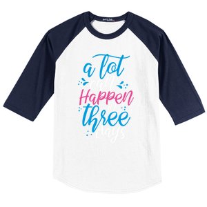 A Lot Can Happen In Three Days Easter Jesus Christian Attire Cute Gift Baseball Sleeve Shirt