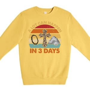 A Lot Can Happen In 3 Days Easter Retro Sunset Premium Crewneck Sweatshirt