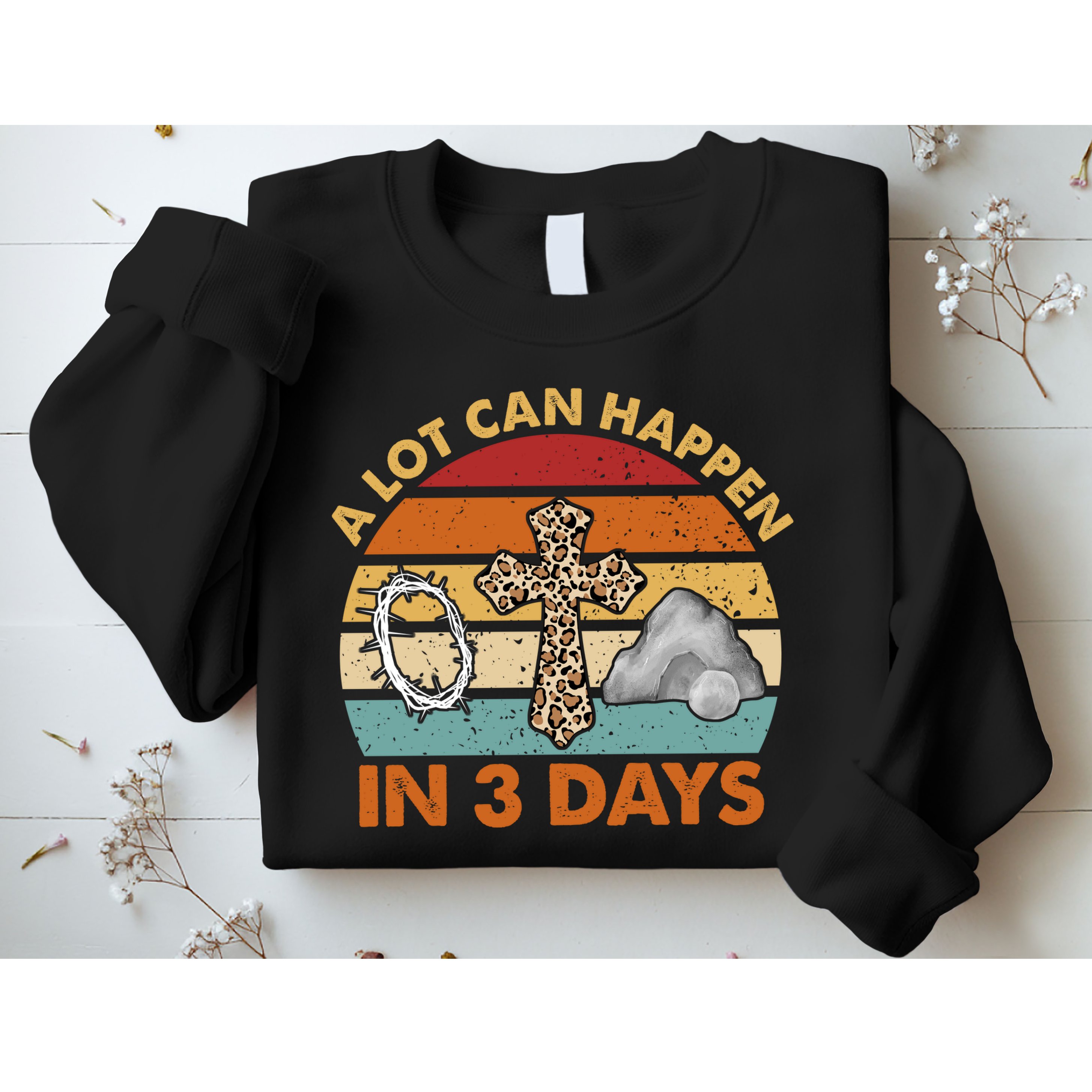 A Lot Can Happen In 3 Days Easter Retro Sunset Sweatshirt