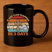 A Lot Can Happen In 3 Days Easter Retro Sunset 11oz C Handle Ceramic Mug