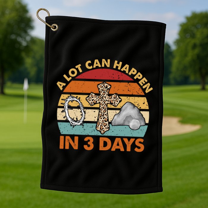 A Lot Can Happen In 3 Days Easter Retro Sunset Golf Towel