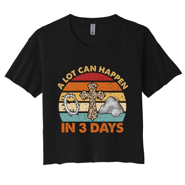 A Lot Can Happen In 3 Days Easter Retro Sunset Crop Top