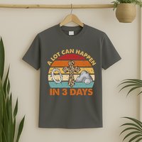 A Lot Can Happen In 3 Days Easter Retro Sunset T-Shirt