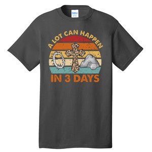 A Lot Can Happen In 3 Days Easter Retro Sunset Tall T-Shirt