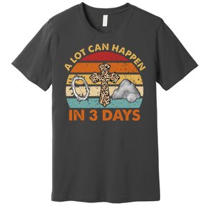 A Lot Can Happen In 3 Days Easter Retro Sunset Premium T-Shirt