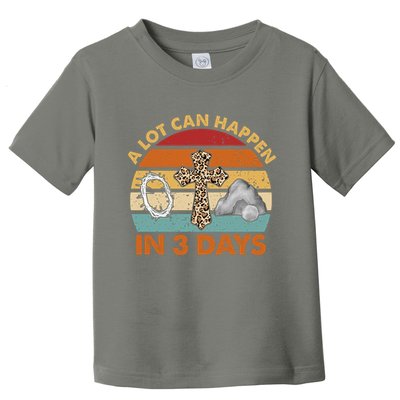 A Lot Can Happen In 3 Days Easter Retro Sunset Toddler T-Shirt