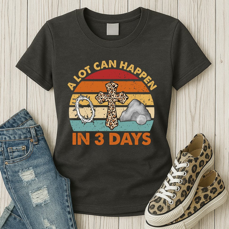 A Lot Can Happen In 3 Days Easter Retro Sunset Womens T-Shirt