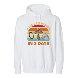 A Lot Can Happen In 3 Days Easter Retro Sunset Garment-Dyed Fleece Hoodie