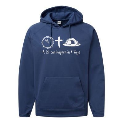 A Lot Can Happen In 3 Days Easter Day Jesus Cross Christian Performance Fleece Hoodie