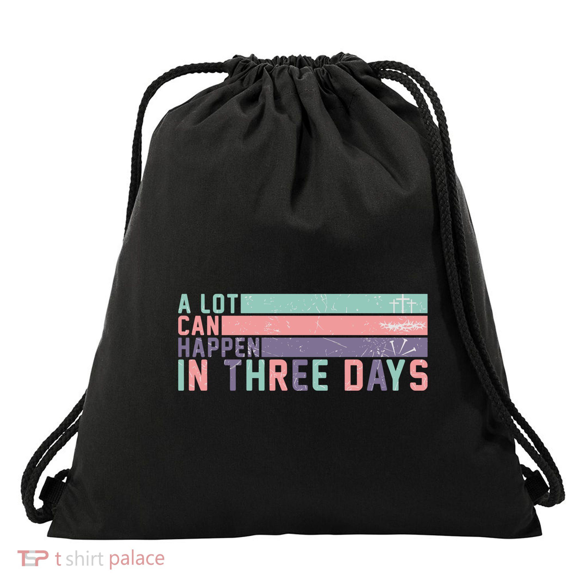 A Lot Can Happen In 3 Days Jesus Easter Drawstring Bag