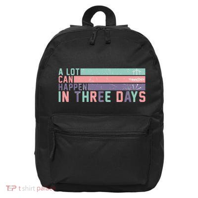 A Lot Can Happen In 3 Days Jesus Easter 16 in Basic Backpack