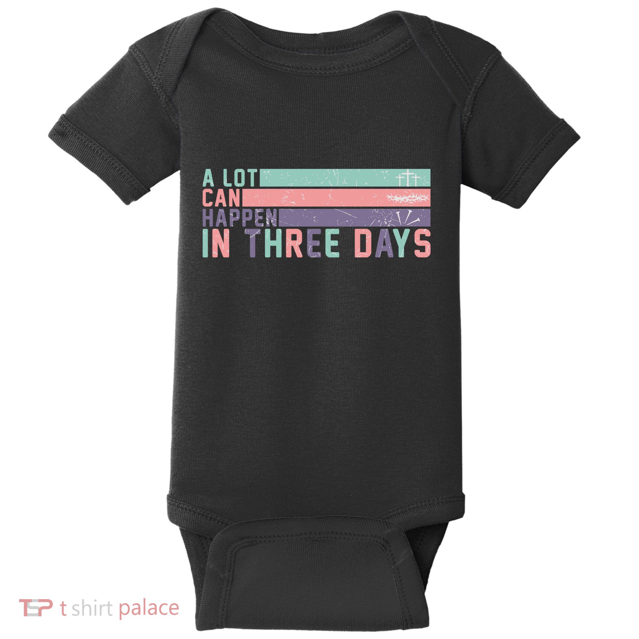A Lot Can Happen In 3 Days Jesus Easter Baby Bodysuit