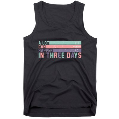 A Lot Can Happen In 3 Days Jesus Easter Tank Top