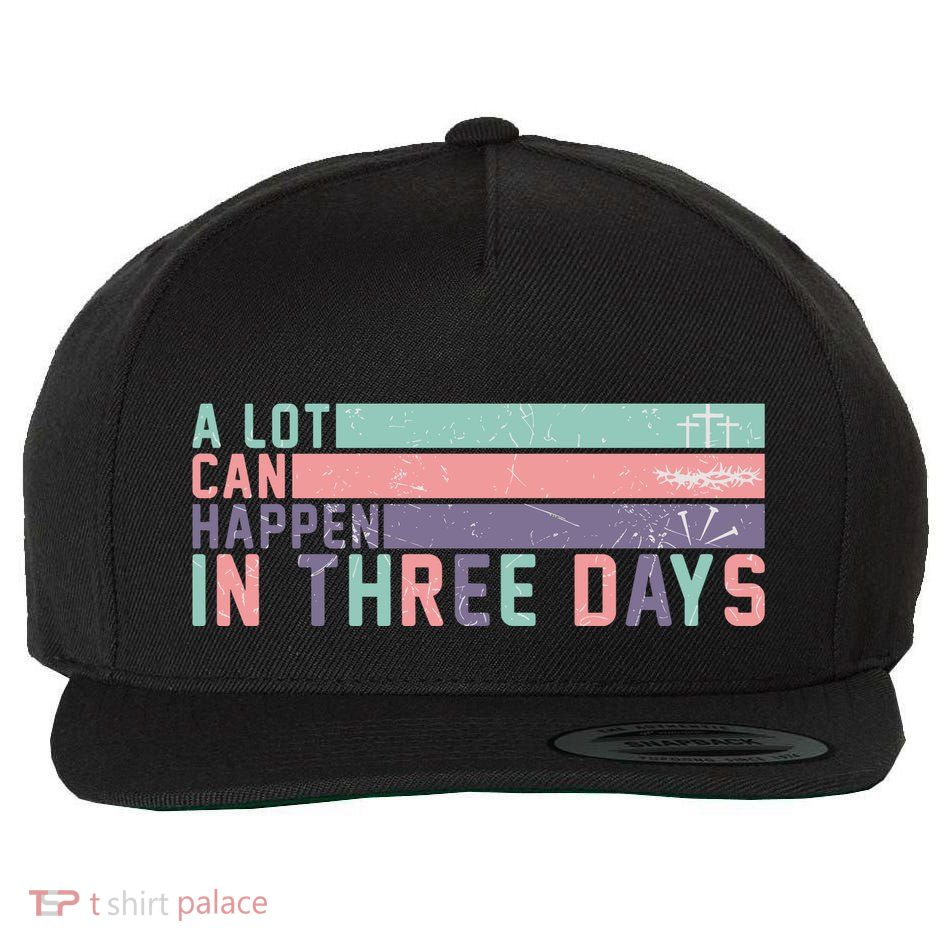 A Lot Can Happen In 3 Days Jesus Easter Wool Snapback Cap