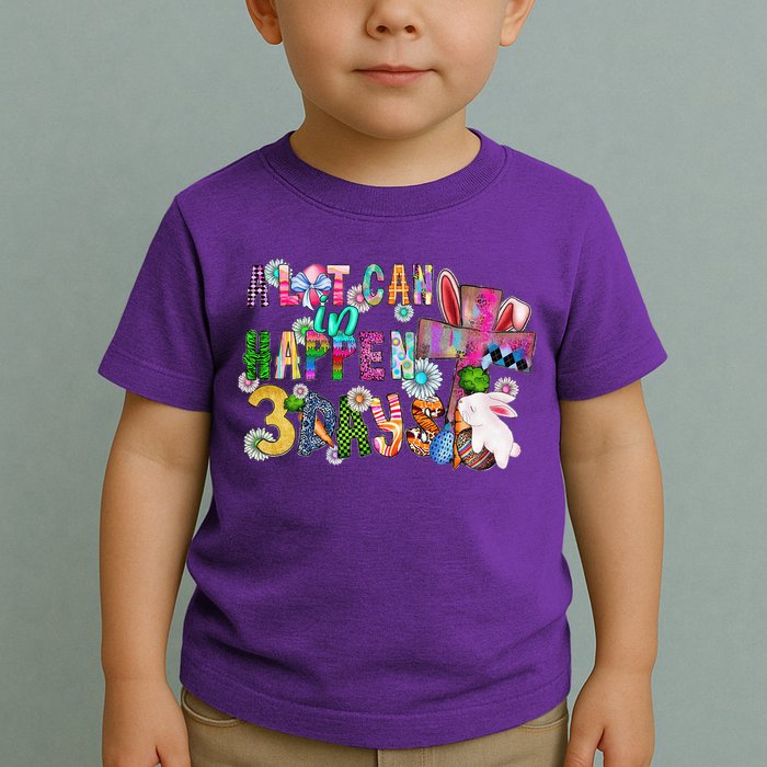 A Lot Can Happen In 3 Days Easter Religious Toddler T-Shirt