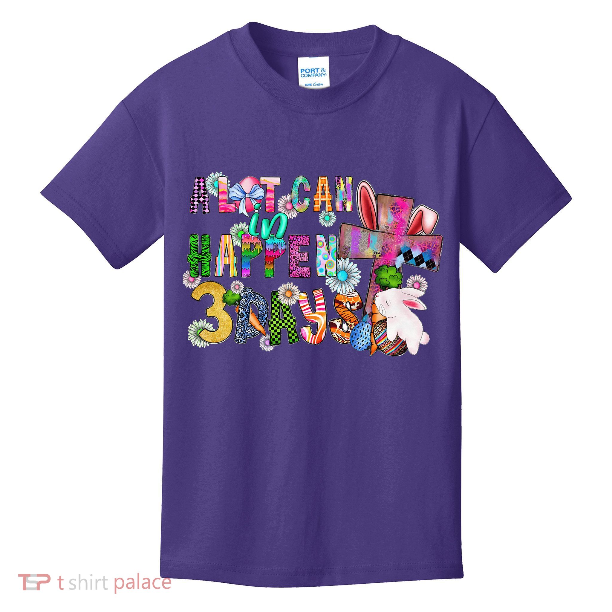 A Lot Can Happen In 3 Days Easter Religious Kids T-Shirt