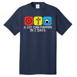 A Lot Can Happen In 3 Days Easter Christians Women Tall T-Shirt