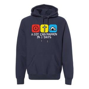 A Lot Can Happen In 3 Days Easter Christians Women Premium Hoodie