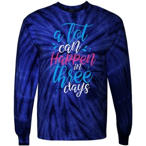 A Lot Can Happen In Three Days Easter Jesus Christian Attire Tie-Dye Long Sleeve Shirt