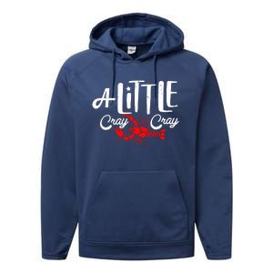 A Little Cray Crawfish Boils Performance Fleece Hoodie