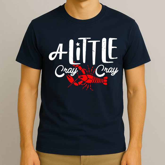 A Little Cray Crawfish Boils T-Shirt