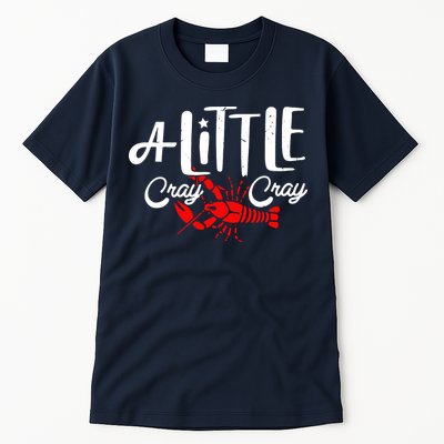 A Little Cray Crawfish Boils Tall T-Shirt