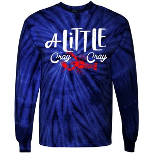 A Little Cray Crawfish Boils Tie-Dye Long Sleeve Shirt