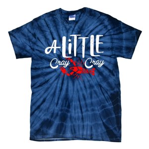 A Little Cray Crawfish Boils Tie-Dye T-Shirt