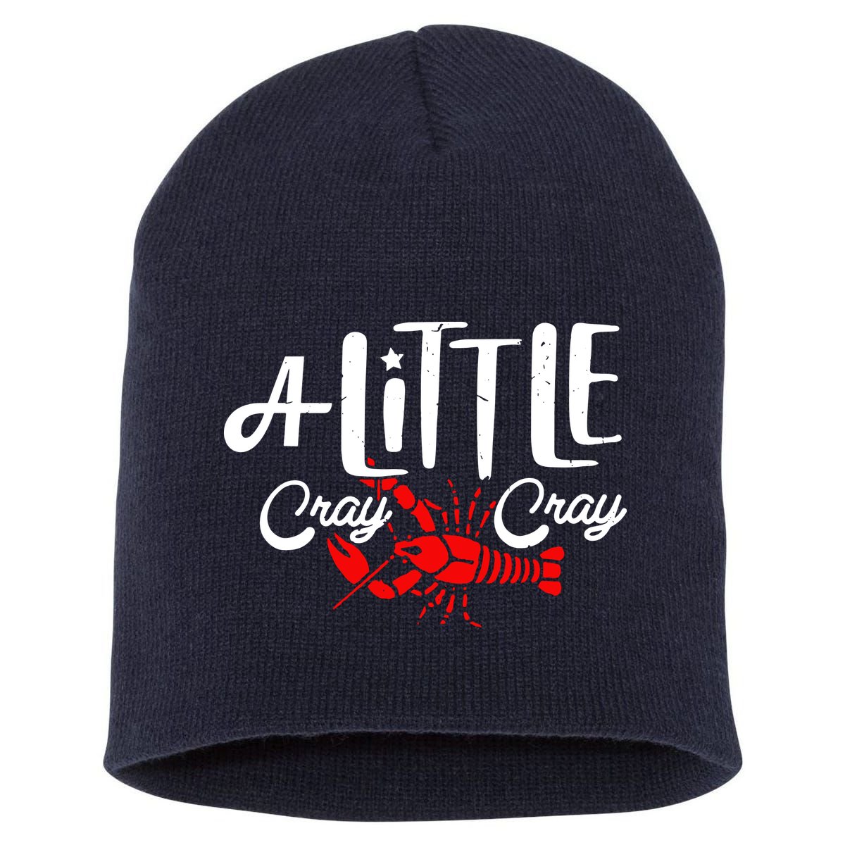 A Little Cray Crawfish Boils Short Acrylic Beanie