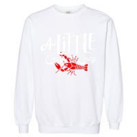 A Little Cray Crawfish Boils Garment-Dyed Sweatshirt