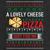 A Lovely Cheese Pizza Just For Me Ugly Christmas Hat