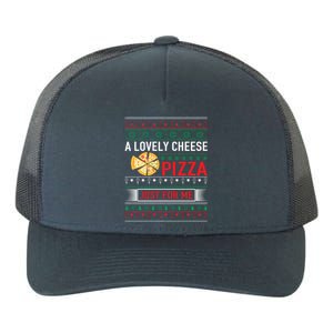 A Lovely Cheese Pizza Just For Me Ugly Christmas Yupoong Adult 5-Panel Trucker Hat