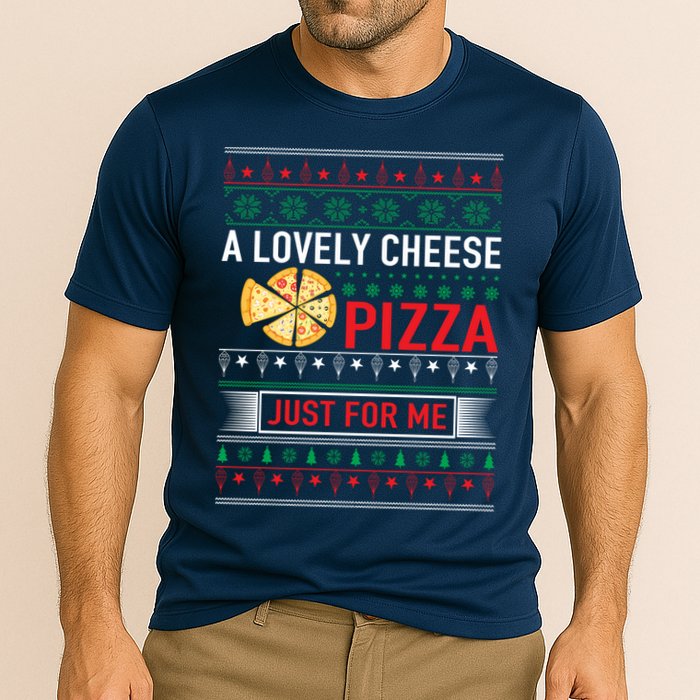 A Lovely Cheese Pizza Just For Me Ugly Christmas Cooling Performance Crew T-Shirt