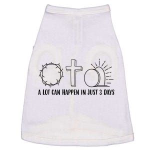 A Lot Can Happen In Just 3 Days Jesus Easter Doggie Tank