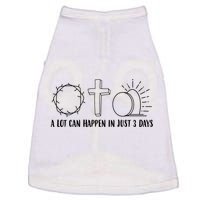 A Lot Can Happen In Just 3 Days Jesus Easter Doggie Tank