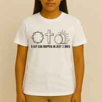 A Lot Can Happen In Just 3 Days Jesus Easter T-Shirt