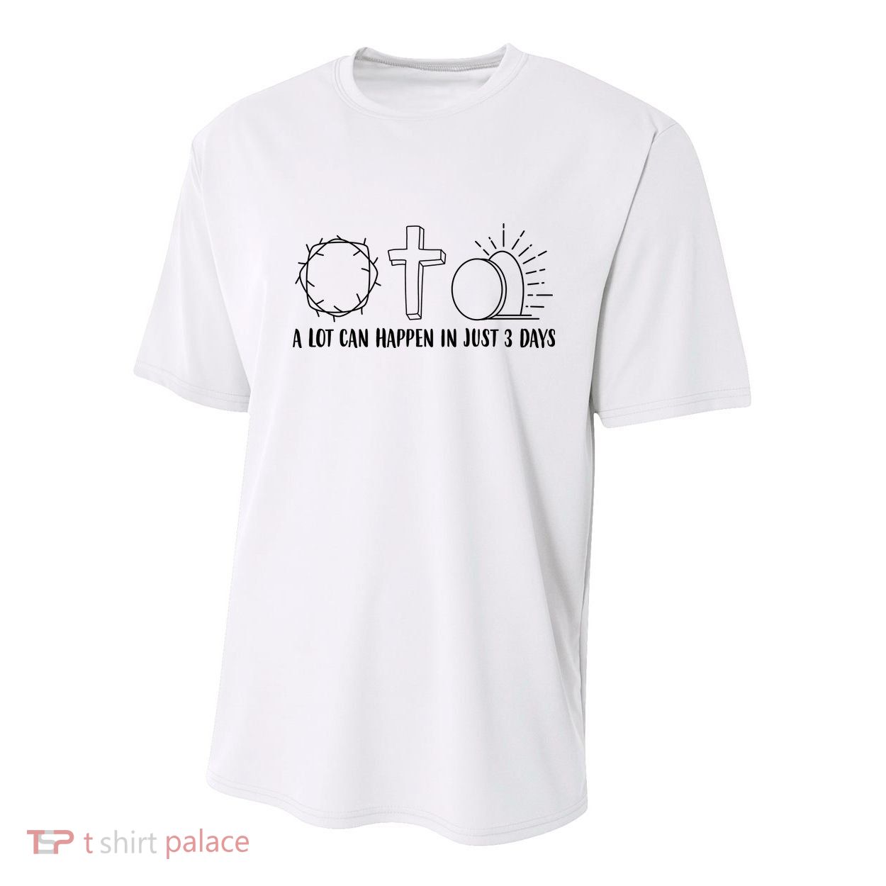 A Lot Can Happen In Just 3 Days Jesus Easter Youth Performance Sprint T-Shirt