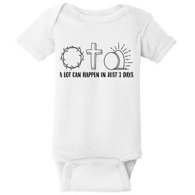 A Lot Can Happen In Just 3 Days Jesus Easter Baby Bodysuit