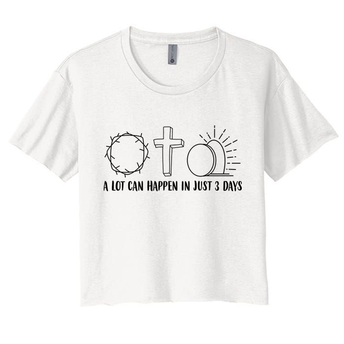 A Lot Can Happen In Just 3 Days Jesus Easter Crop Top