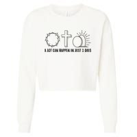 A Lot Can Happen In Just 3 Days Jesus Easter Cropped Pullover Crew