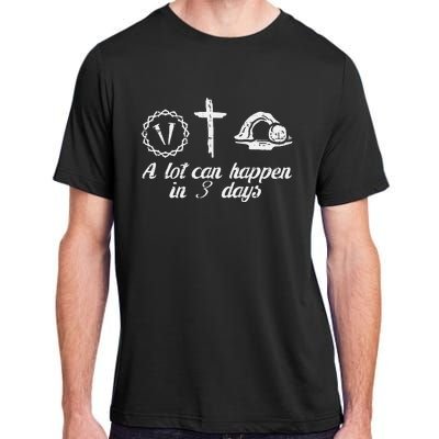 A Lot Can Happen 3 Days Easter Religious Christian Adult ChromaSoft Performance T-Shirt