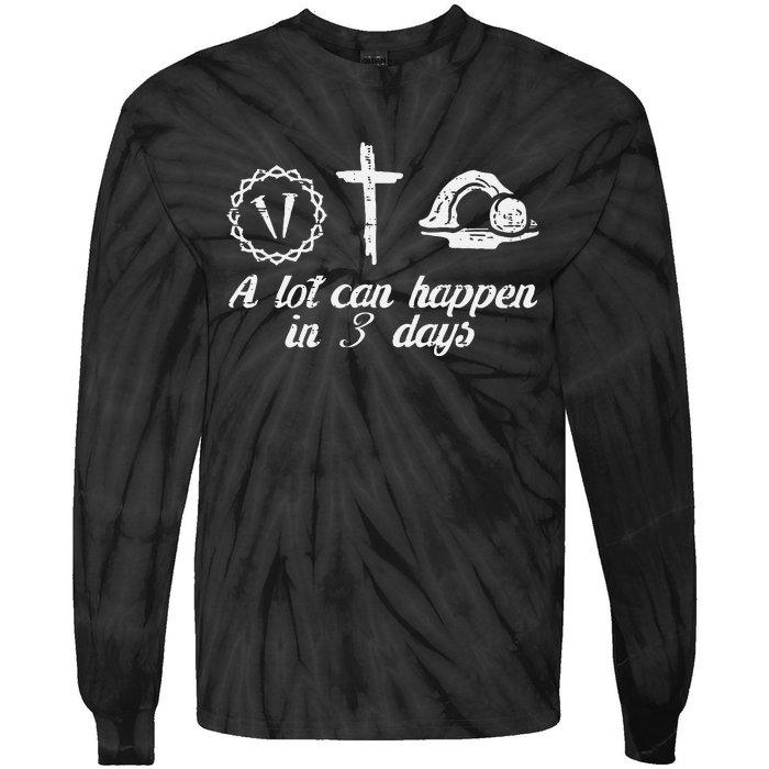 A Lot Can Happen 3 Days Easter Religious Christian Tie-Dye Long Sleeve Shirt