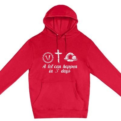 A Lot Can Happen 3 Days Easter Religious Christian Premium Pullover Hoodie