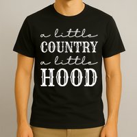 A Little Country A Little Hood Southern T-Shirt